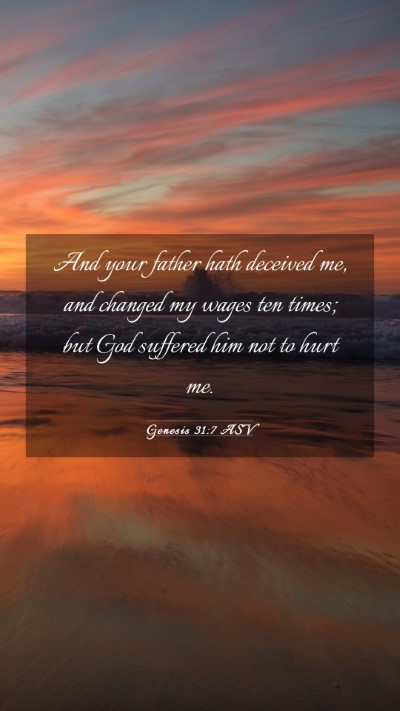 Picture 03 - Genesis 31:7 ASV Mobile Phone Wallpaper - And your father hath deceived me, and changed my - Mobile Bible Verse Wallpaper