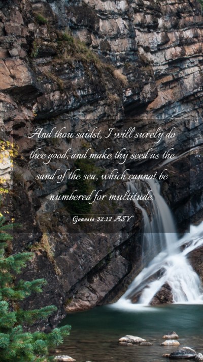 Picture 03 - Genesis 32:12 ASV Mobile Phone Wallpaper - And thou saidst, I will surely do thee good, and - Mobile Bible Verse Wallpaper