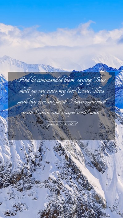 Picture 03 - Genesis 32:4 ASV Mobile Phone Wallpaper - And he commanded them, saying, Thus shall ye say - Mobile Bible Verse Wallpaper