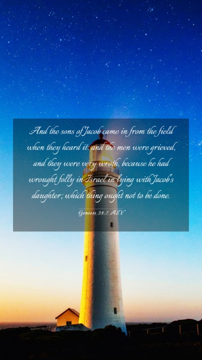 Picture 03 - Genesis 34:7 ASV Mobile Phone Wallpaper - And the sons of Jacob came in from the field when - Mobile Bible Verse Wallpaper