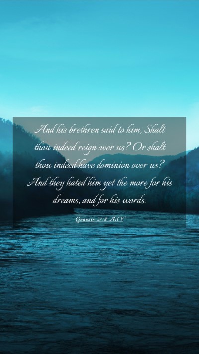 Picture 03 - Genesis 37:8 ASV Mobile Phone Wallpaper - And his brethren said to him, Shalt thou indeed - Mobile Bible Verse Wallpaper