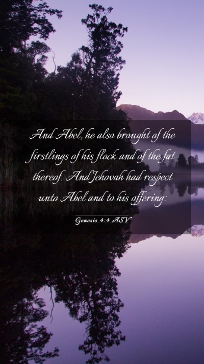 Picture 03 - Genesis 4:4 ASV Mobile Phone Wallpaper - And Abel, he also brought of the firstlings of - Mobile Bible Verse Wallpaper