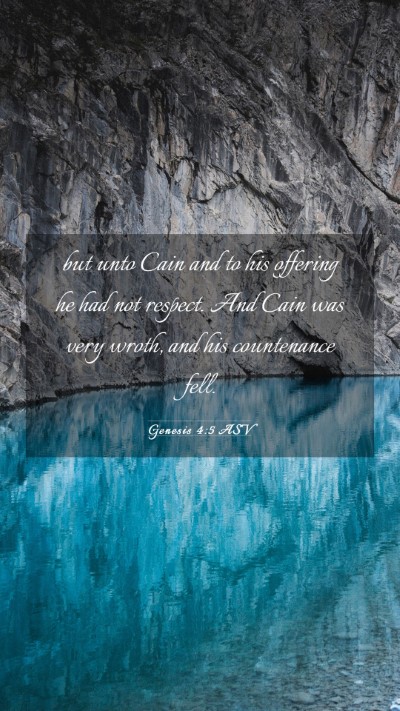 Picture 03 - Genesis 4:5 ASV Mobile Phone Wallpaper - but unto Cain and to his offering he had not - Mobile Bible Verse Wallpaper