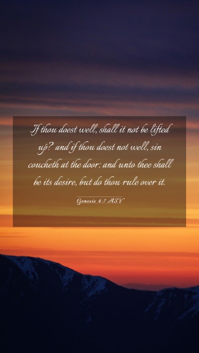 Picture 03 - Genesis 4:7 ASV Mobile Phone Wallpaper - If thou doest well, shall it not be lifted up? - Mobile Bible Verse Wallpaper