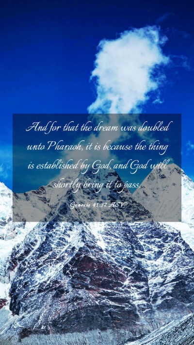 Picture 03 - Genesis 41:32 ASV Mobile Phone Wallpaper - And for that the dream was doubled unto Pharaoh, - Mobile Bible Verse Wallpaper