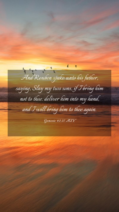 Picture 03 - Genesis 42:37 ASV Mobile Phone Wallpaper - And Reuben spake unto his father, saying, Slay my - Mobile Bible Verse Wallpaper