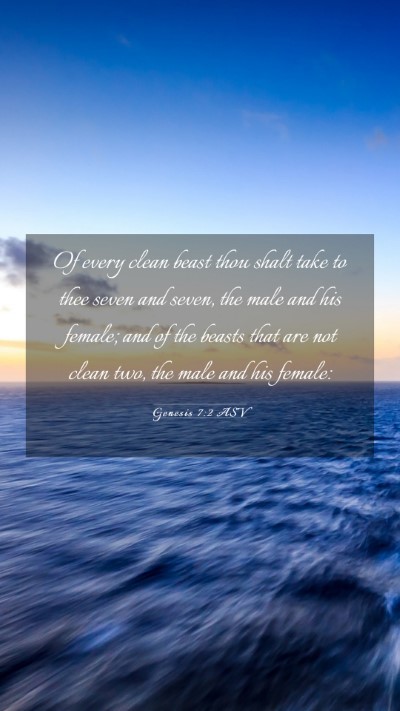 Picture 03 - Genesis 7:2 ASV Mobile Phone Wallpaper - Of every clean beast thou shalt take to thee - Mobile Bible Verse Wallpaper