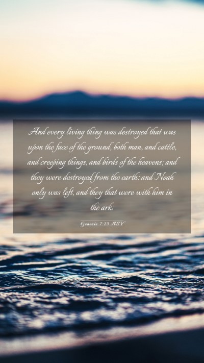 Picture 03 - Genesis 7:23 ASV Mobile Phone Wallpaper - And every living thing was destroyed that was - Mobile Bible Verse Wallpaper