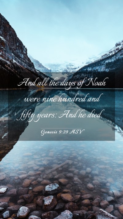 Picture 03 - Genesis 9:29 ASV Mobile Phone Wallpaper - And all the days of Noah were nine hundred and - Mobile Bible Verse Wallpaper