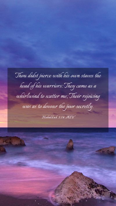 Picture 03 - Habakkuk 3:14 ASV Mobile Phone Wallpaper - Thou didst pierce with his own staves the head of - Mobile Bible Verse Wallpaper