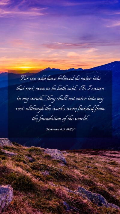 Picture 03 - Hebrews 4:3 ASV Mobile Phone Wallpaper - For we who have believed do enter into that rest; - Mobile Bible Verse Wallpaper