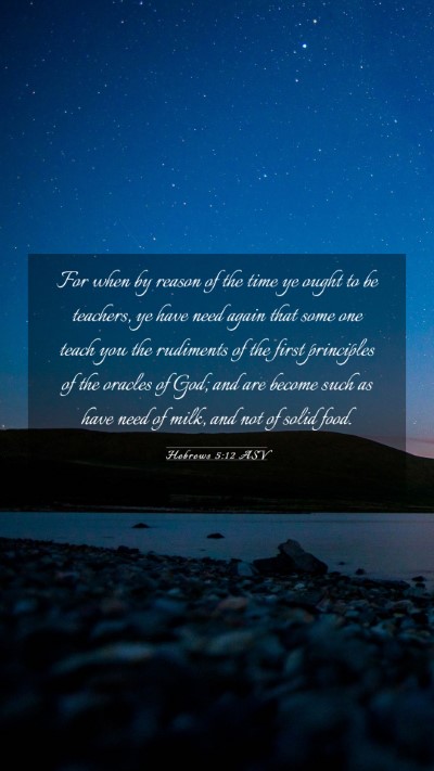 Picture 03 - Hebrews 5:12 ASV Mobile Phone Wallpaper - For when by reason of the time ye ought to be - Mobile Bible Verse Wallpaper