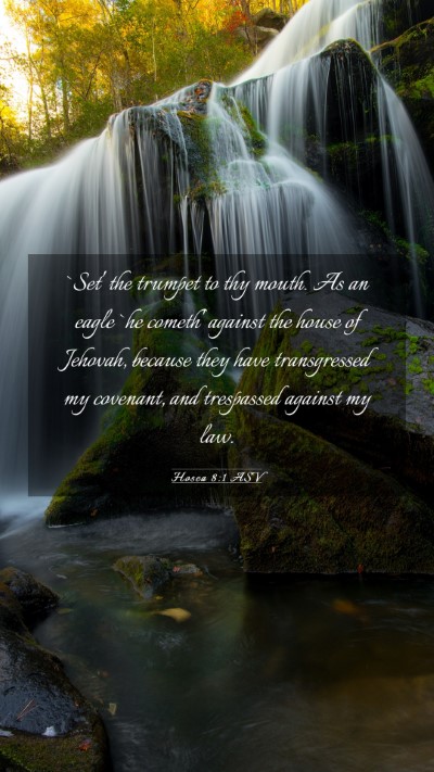 Picture 03 - Hosea 8:1 ASV Mobile Phone Wallpaper - `Set' the trumpet to thy mouth. As an eagle `he - Mobile Bible Verse Wallpaper