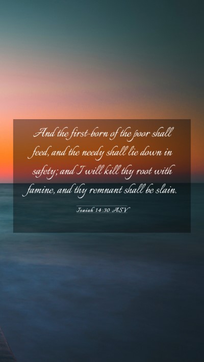 Picture 03 - Isaiah 14:30 ASV Mobile Phone Wallpaper - And the first-born of the poor shall feed, and - Mobile Bible Verse Wallpaper