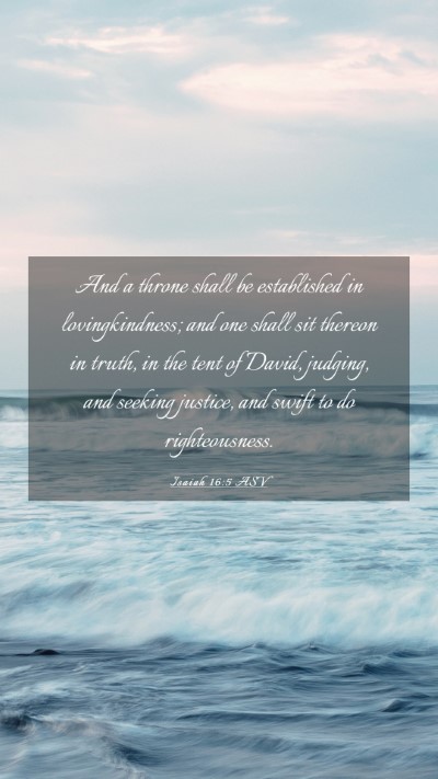 Picture 03 - Isaiah 16:5 ASV Mobile Phone Wallpaper - And a throne shall be established in - Mobile Bible Verse Wallpaper