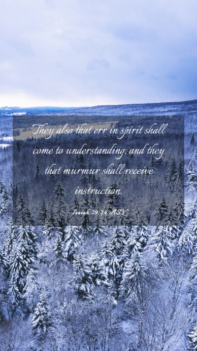Picture 03 - Isaiah 29:24 ASV Mobile Phone Wallpaper - They also that err in spirit shall come to - Mobile Bible Verse Wallpaper