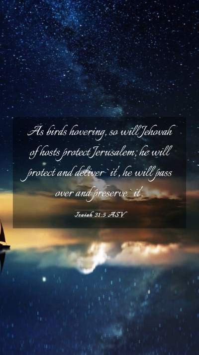 Picture 03 - Isaiah 31:5 ASV Mobile Phone Wallpaper - As birds hovering, so will Jehovah of hosts - Mobile Bible Verse Wallpaper