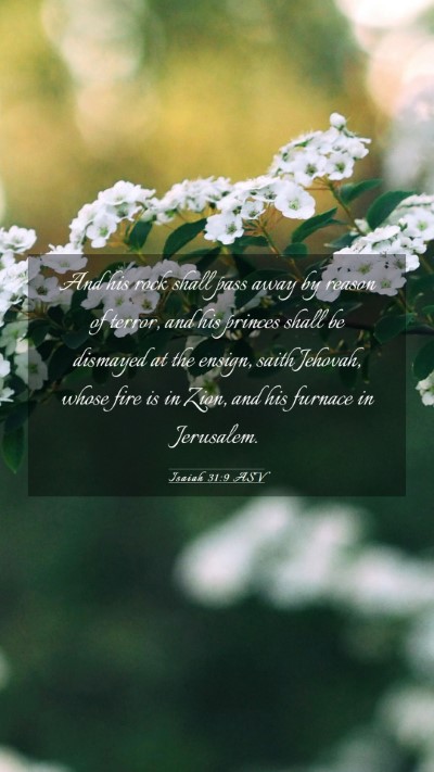 Picture 03 - Isaiah 31:9 ASV Mobile Phone Wallpaper - And his rock shall pass away by reason of terror, - Mobile Bible Verse Wallpaper