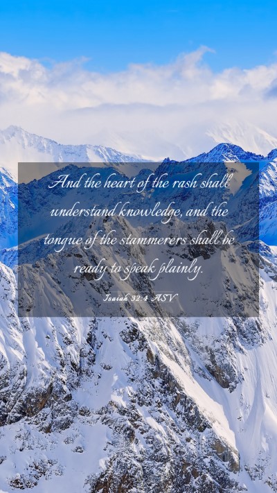 Picture 03 - Isaiah 32:4 ASV Mobile Phone Wallpaper - And the heart of the rash shall understand - Mobile Bible Verse Wallpaper
