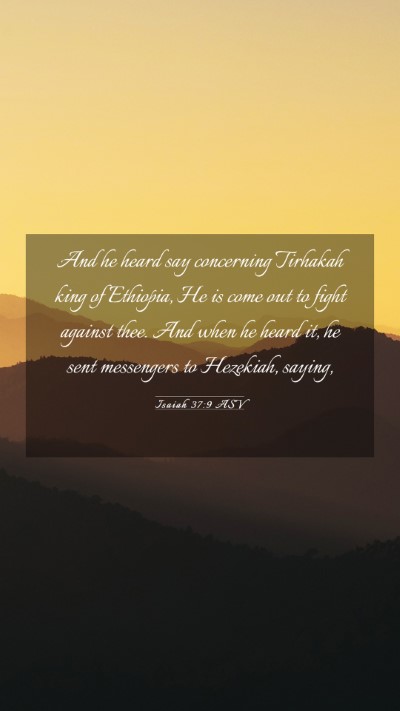 Picture 03 - Isaiah 37:9 ASV Mobile Phone Wallpaper - And he heard say concerning Tirhakah king of - Mobile Bible Verse Wallpaper