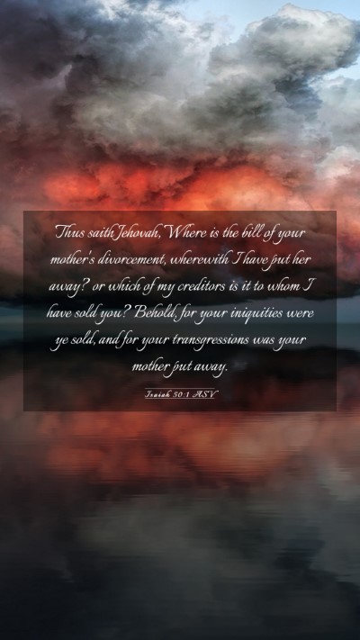 Picture 03 - Isaiah 50:1 ASV Mobile Phone Wallpaper - Thus saith Jehovah, Where is the bill of your - Mobile Bible Verse Wallpaper
