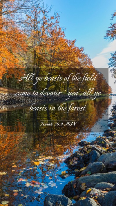 Picture 03 - Isaiah 56:9 ASV Mobile Phone Wallpaper - All ye beasts of the field, come to devour, - Mobile Bible Verse Wallpaper