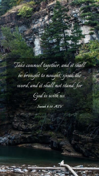 Picture 03 - Isaiah 8:10 ASV Mobile Phone Wallpaper - Take counsel together, and it shall be brought to - Mobile Bible Verse Wallpaper