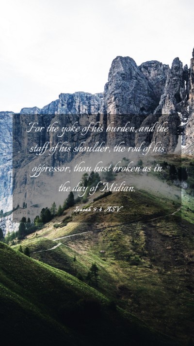 Picture 03 - Isaiah 9:4 ASV Mobile Phone Wallpaper - For the yoke of his burden, and the staff of his - Mobile Bible Verse Wallpaper