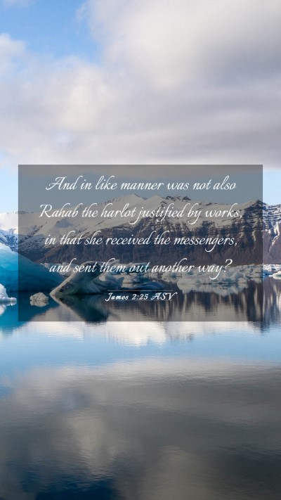 Picture 03 - James 2:25 ASV Mobile Phone Wallpaper - And in like manner was not also Rahab the harlot - Mobile Bible Verse Wallpaper