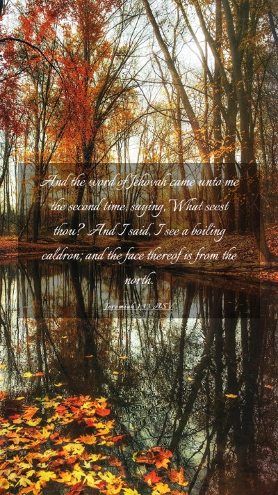 Picture 03 - Jeremiah 1:13 ASV Mobile Phone Wallpaper - And the word of Jehovah came unto me the second - Mobile Bible Verse Wallpaper