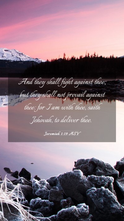 Picture 03 - Jeremiah 1:19 ASV Mobile Phone Wallpaper - And they shall fight against thee; but they shall - Mobile Bible Verse Wallpaper