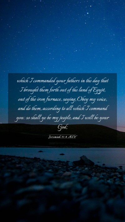 Picture 03 - Jeremiah 11:4 ASV Mobile Phone Wallpaper - which I commanded your fathers in the day that I - Mobile Bible Verse Wallpaper
