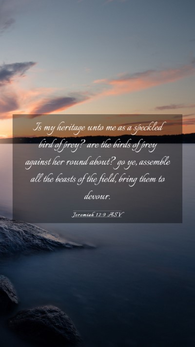 Picture 03 - Jeremiah 12:9 ASV Mobile Phone Wallpaper - Is my heritage unto me as a speckled bird of - Mobile Bible Verse Wallpaper