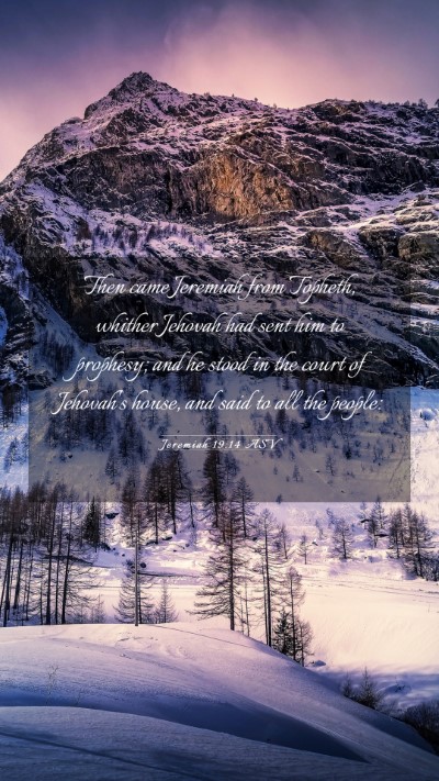 Picture 03 - Jeremiah 19:14 ASV Mobile Phone Wallpaper - Then came Jeremiah from Topheth, whither Jehovah - Mobile Bible Verse Wallpaper