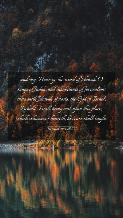 Picture 03 - Jeremiah 19:3 ASV Mobile Phone Wallpaper - and say, Hear ye the word of Jehovah, O kings of - Mobile Bible Verse Wallpaper