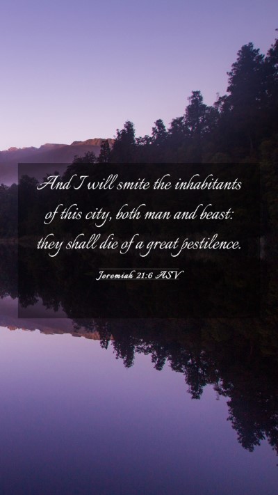 Picture 03 - Jeremiah 21:6 ASV Mobile Phone Wallpaper - And I will smite the inhabitants of this city, - Mobile Bible Verse Wallpaper