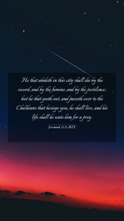Picture 03 - Jeremiah 21:9 ASV Mobile Phone Wallpaper - He that abideth in this city shall die by the - Mobile Bible Verse Wallpaper