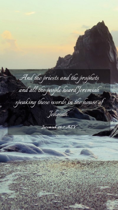 Picture 03 - Jeremiah 26:7 ASV Mobile Phone Wallpaper - And the priests and the prophets and all the - Mobile Bible Verse Wallpaper