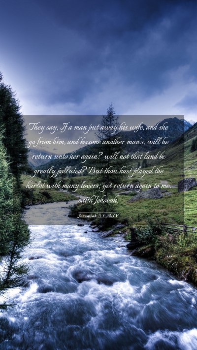 Picture 03 - Jeremiah 3:1 ASV Mobile Phone Wallpaper - They say, If a man put away his wife, and she go - Mobile Bible Verse Wallpaper