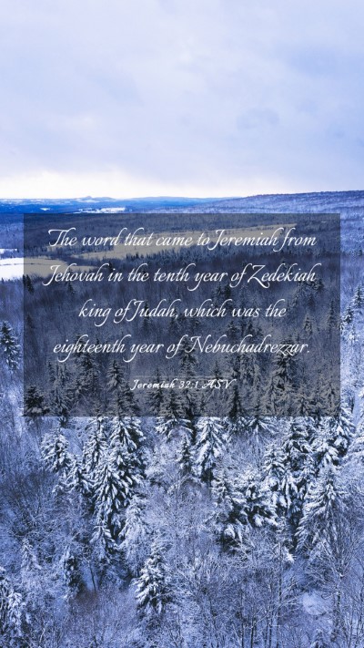 Picture 03 - Jeremiah 32:1 ASV Mobile Phone Wallpaper - The word that came to Jeremiah from Jehovah in - Mobile Bible Verse Wallpaper