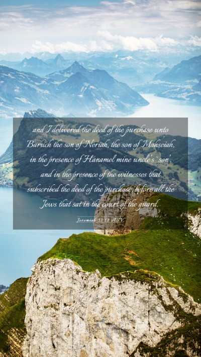 Picture 03 - Jeremiah 32:12 ASV Mobile Phone Wallpaper - and I delivered the deed of the purchase unto - Mobile Bible Verse Wallpaper