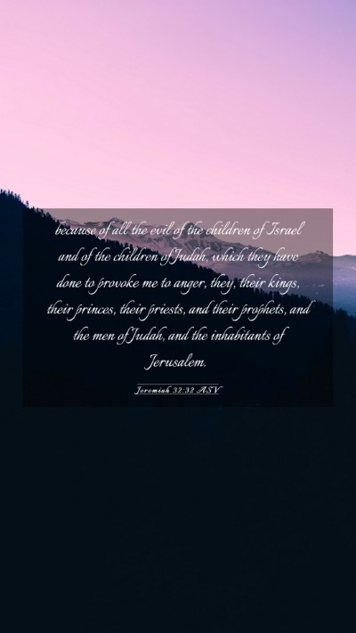 Picture 03 - Jeremiah 32:32 ASV Mobile Phone Wallpaper - because of all the evil of the children of Israel - Mobile Bible Verse Wallpaper