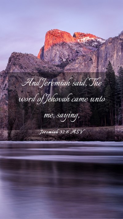 Picture 03 - Jeremiah 32:6 ASV Mobile Phone Wallpaper - And Jeremiah said, The word of Jehovah came unto - Mobile Bible Verse Wallpaper