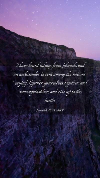 Picture 03 - Jeremiah 49:14 ASV Mobile Phone Wallpaper - I have heard tidings from Jehovah, and an - Mobile Bible Verse Wallpaper