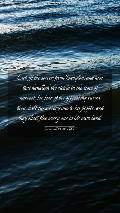 Picture 03 - Jeremiah 50:16 ASV Mobile Phone Wallpaper - Cut off the sower from Babylon, and him that - Mobile Bible Verse Wallpaper