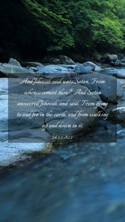 Picture 03 - Job 2:2 ASV Mobile Phone Wallpaper - And Jehovah said unto Satan, From whence comest - Mobile Bible Verse Wallpaper