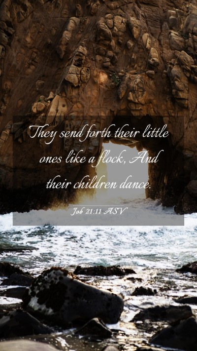 Picture 03 - Job 21:11 ASV Mobile Phone Wallpaper - They send forth their little ones like a flock, - Mobile Bible Verse Wallpaper