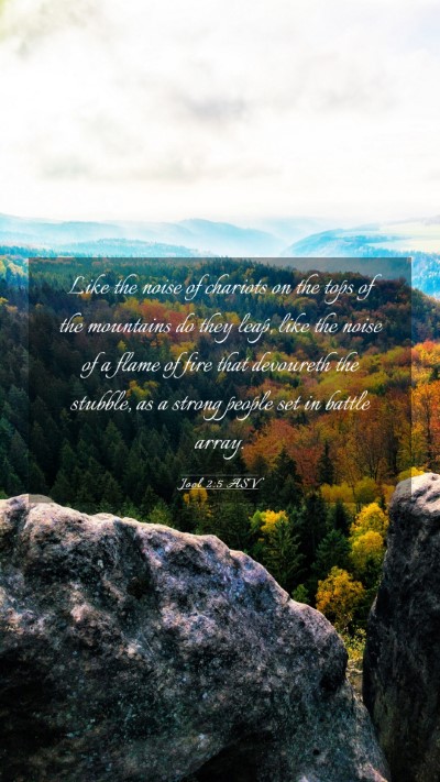 Picture 03 - Joel 2:5 ASV Mobile Phone Wallpaper - Like the noise of chariots on the tops of the - Mobile Bible Verse Wallpaper