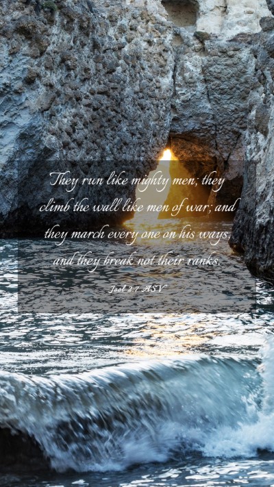 Picture 03 - Joel 2:7 ASV Mobile Phone Wallpaper - They run like mighty men; they climb the wall - Mobile Bible Verse Wallpaper