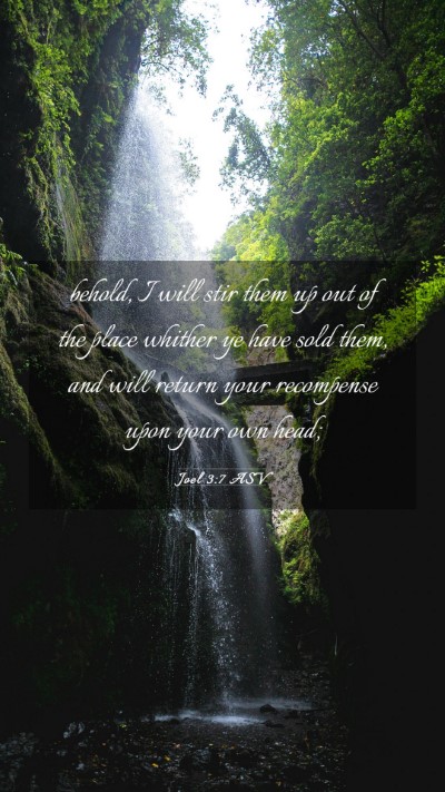 Picture 03 - Joel 3:7 ASV Mobile Phone Wallpaper - behold, I will stir them up out of the place - Mobile Bible Verse Wallpaper